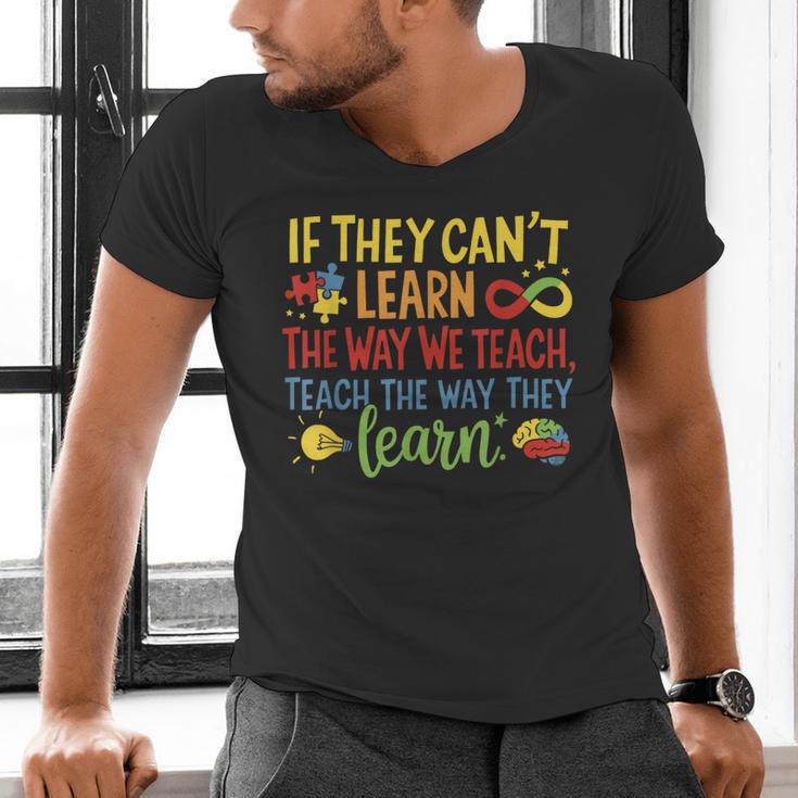 If They Can't Learn The Way We Teach Special Ed Teacher Men's V-Neck T-Shirt, gift for family, gift for coworker If They Can't Learn The Way We Teach Special Ed Teacher Men's V-Neck T-Shirt, gift for family, gift for coworker