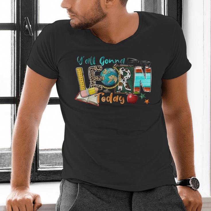 Y'All Gonna LEARN Today Back To School Teacher Appreciation Men's V-Neck T-Shirt, gift for family, gift for coworker Y'All Gonna LEARN Today Back To School Teacher Appreciation Men's V-Neck T-Shirt, gift for family, gift for coworker