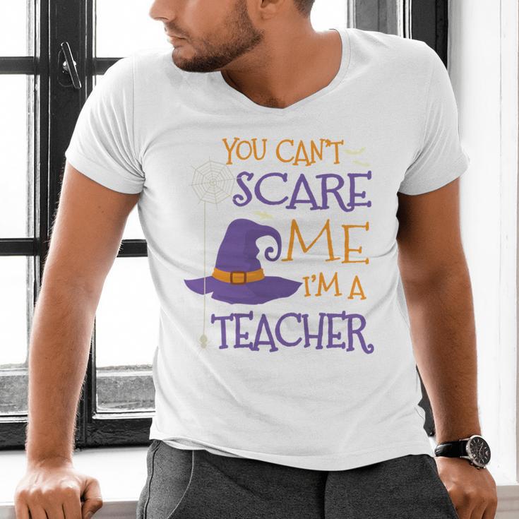 You Can't Scare Me I'm A Teacher Men's V-Neck T-Shirt, gift for family, gift for coworker