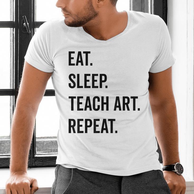 Eat Sleep Teach Art Repeat Teaching Art Teacher Men's V-Neck T-Shirt, gift for family, gift for coworker
