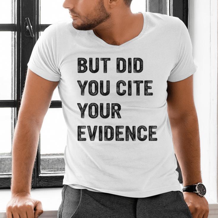 English Teacher But Did You Cite Your Evidence Men's V-Neck T-Shirt, English Teacher Shirts, gift for family, gift for coworker English Teacher But Did You Cite Your Evidence Men's V-Neck T-Shirt, English Teacher Shirts, gift for family, gift for coworker