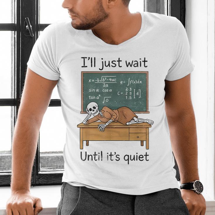 Halloween Teacher I'Ll Just Wait Until It's Quiet Men's V-Neck T-Shirt, gift for family, gift for coworker