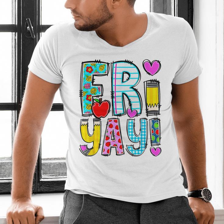 Happy Fri-Yay Friday Lovers Fun Teacher Life FriYay Weekend Men's V-Neck T-Shirt, gift for family, gift for coworker
