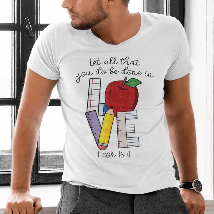 Let All That You Do Be Done In Love Christian Teacher Men's V-Neck T-Shirt, gift for family, gift for coworker Let All That You Do Be Done In Love Christian Teacher Men's V-Neck T-Shirt, gift for family, gift for coworker