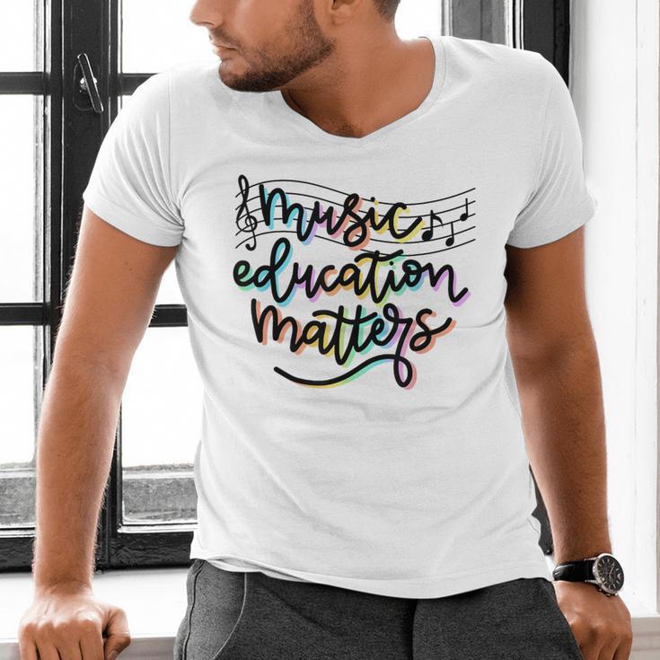 Music Education Matters Music Teacher Appreciation Women Men's V-Neck T-Shirt, gift for family, gift for coworker Music Education Matters Music Teacher Appreciation Women Men's V-Neck T-Shirt, gift for family, gift for coworker