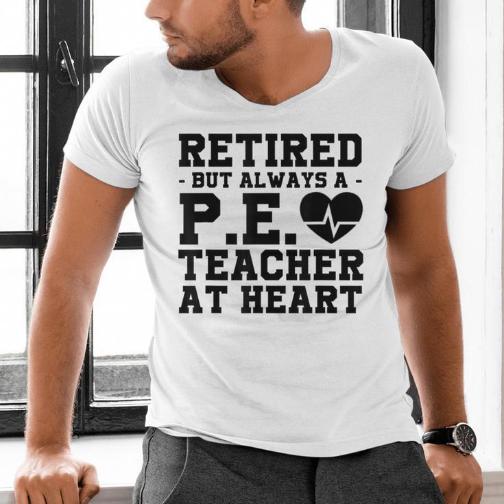 Retirement But Always A Pe Teacher At Heart Pride Shirt Men's V-Neck T-Shirt, Pe Teacher Shirts, gift for family, gift for coworker Retirement But Always A Pe Teacher At Heart Pride Shirt Men's V-Neck T-Shirt, Pe Teacher Shirts, gift for family, gift for coworker