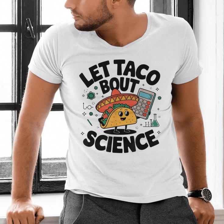Lets Tacos Bout Science Scientist Teacher Men's V-Neck T-Shirt, Science Teacher Shirts, gift for family, gift for coworker Lets Tacos Bout Science Scientist Teacher Men's V-Neck T-Shirt, Science Teacher Shirts, gift for family, gift for coworker
