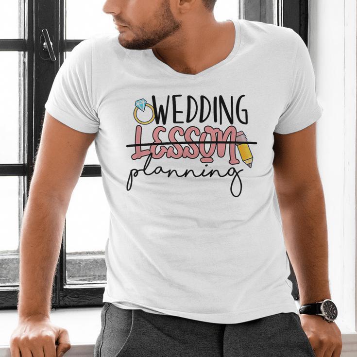 Wedding Planning Not Lesson Engaged Teacher Wedding Men's V-Neck T-Shirt, gift for family, gift for coworker Wedding Planning Not Lesson Engaged Teacher Wedding Men's V-Neck T-Shirt, gift for family, gift for coworker
