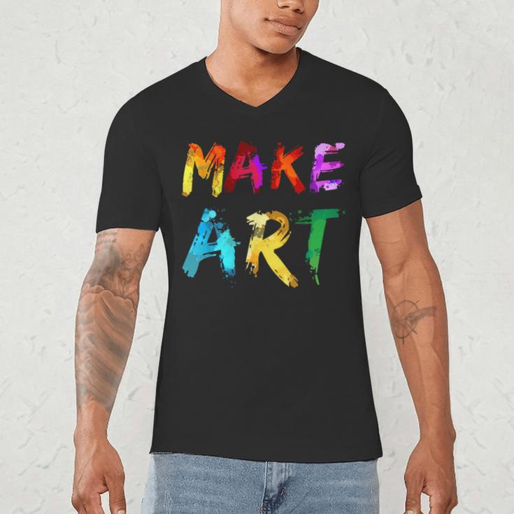 Make Art Painter Artist Teacher Artsy Men Women Kids Men's V-Neck T-Shirt, novelty gifts, funny gifts
