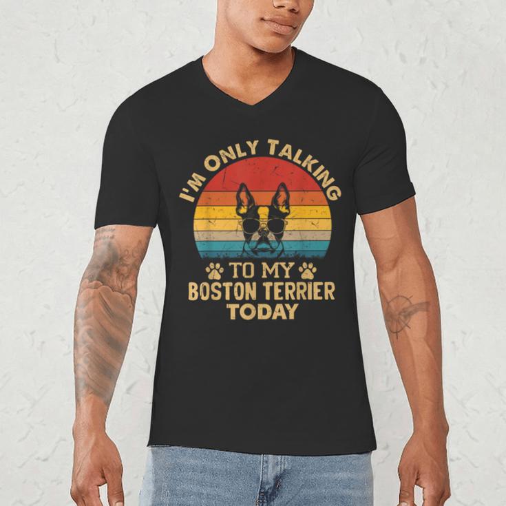 Boston Terrier Lover I'm Only Talking To My Dog Today Men's V-Neck T-Shirt, novelty gifts, funny gifts