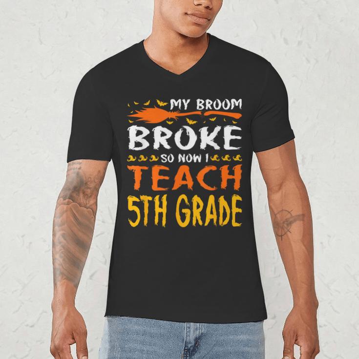 My Broom Broke So Now I Teach 5th Grade Halloween Teacher Men's V-Neck T-Shirt, novelty gifts, funny gifts My Broom Broke So Now I Teach 5th Grade Halloween Teacher Men's V-Neck T-Shirt, novelty gifts, funny gifts