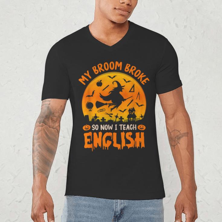 My Broom Broke So Now I Teach English Halloween Teacher Men's V-Neck T-Shirt, novelty gifts, funny gifts