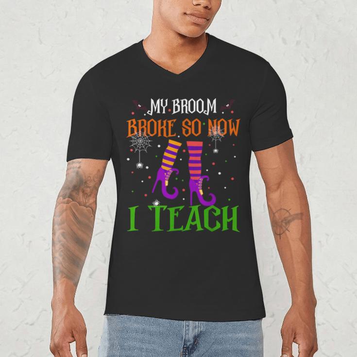 My Broom Broke So Now I Teach Teacher Witch Halloween Men's V-Neck T-Shirt, novelty gifts, funny gifts My Broom Broke So Now I Teach Teacher Witch Halloween Men's V-Neck T-Shirt, novelty gifts, funny gifts