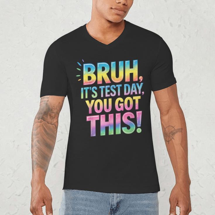 Bruh It's Test Day You Got This Funny Teacher Men's V-Neck T-Shirt, novelty gifts, funny gifts