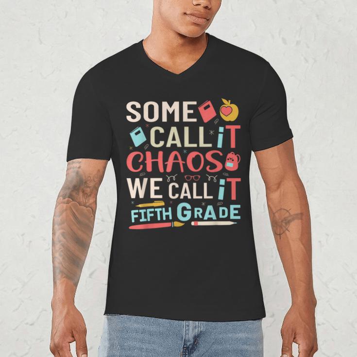 Some Call It Chaos We Call It Fifth Grade 5th Grade Teacher Men's V-Neck T-Shirt, novelty gifts, funny gifts