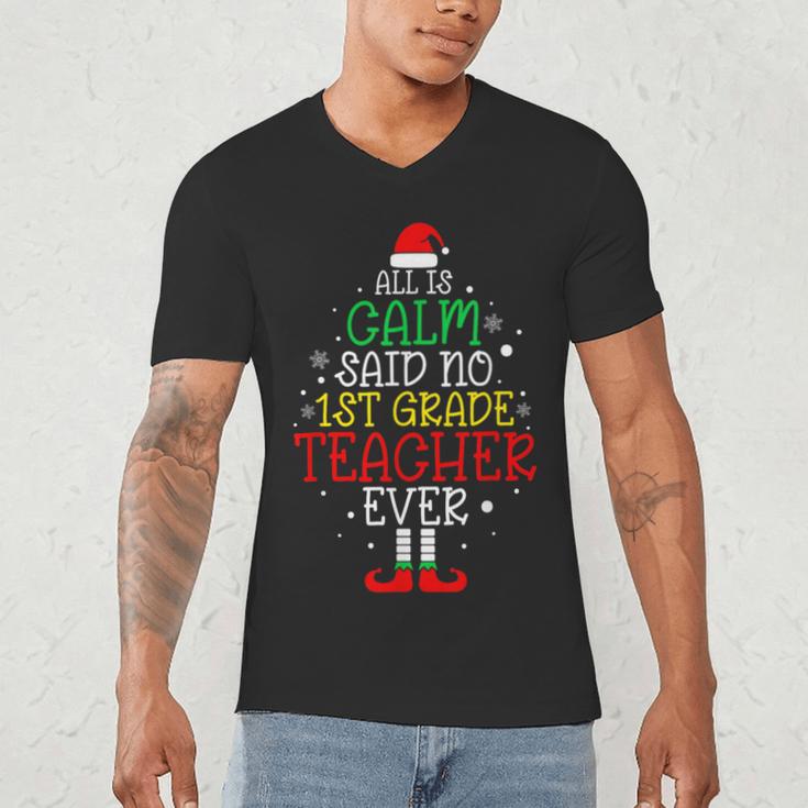 All Is Calm Said No 1st Grade Teacher Ever Christmas Teacher Men's V-Neck T-Shirt, novelty gifts, funny gifts