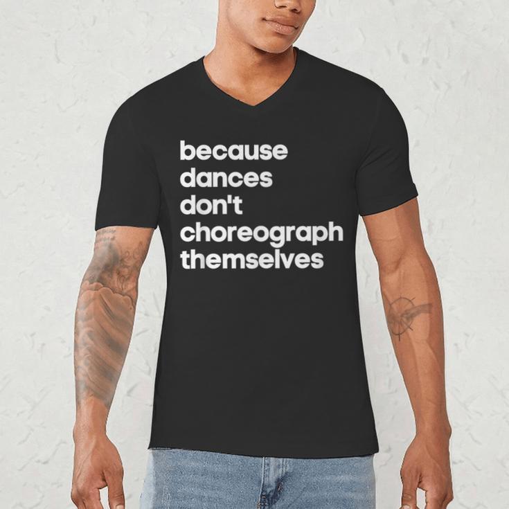 Choreographer Dance Teacher Cool Unique Shirt For Men Women Men's V-Neck T-Shirt, novelty gifts, funny gifts Choreographer Dance Teacher Cool Unique Shirt For Men Women Men's V-Neck T-Shirt, novelty gifts, funny gifts