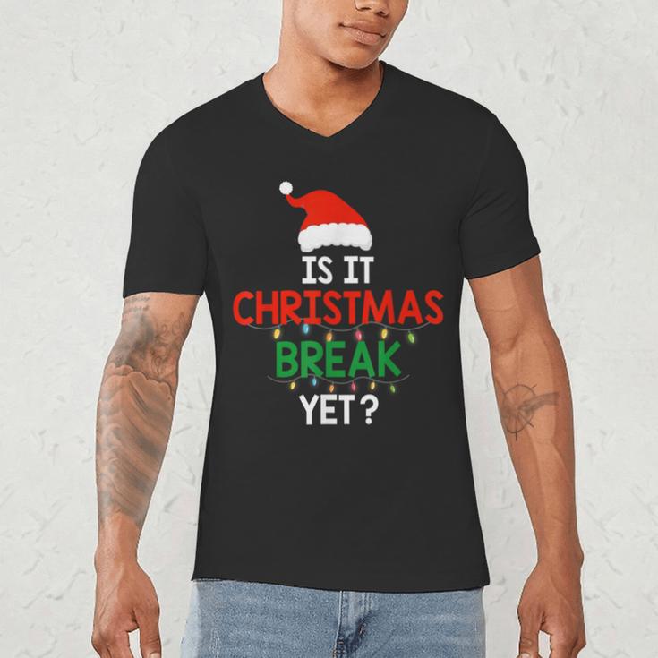 Is It Christmas Break Yet Teacher Xmas Winter Saying Men's V-Neck T-Shirt, novelty gifts, funny gifts