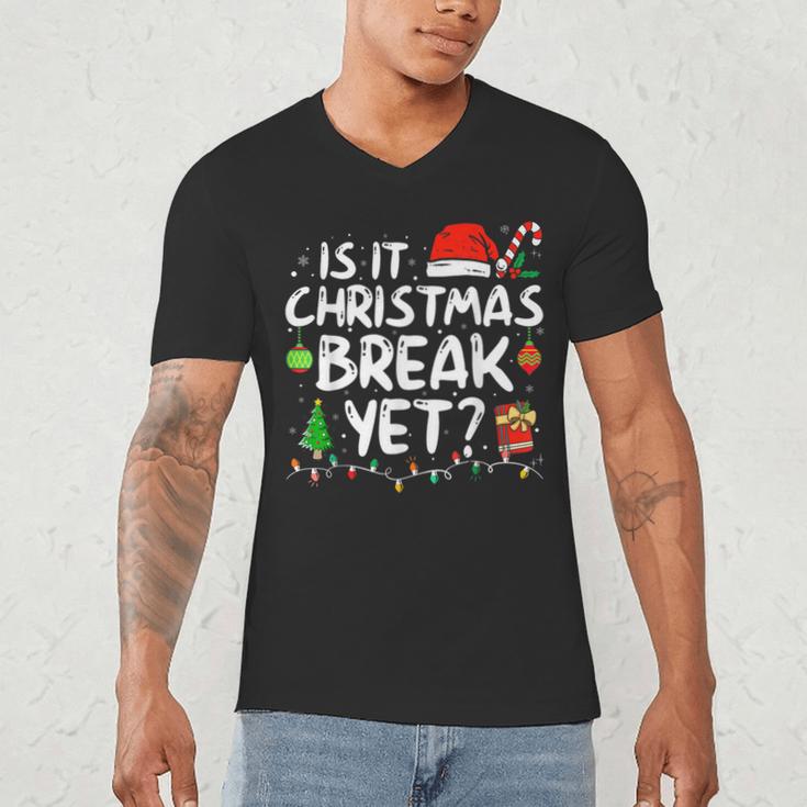 Is It Christmas Break Yet Xmas Holiday Teacher Women Men's V-Neck T-Shirt, novelty gifts, funny gifts