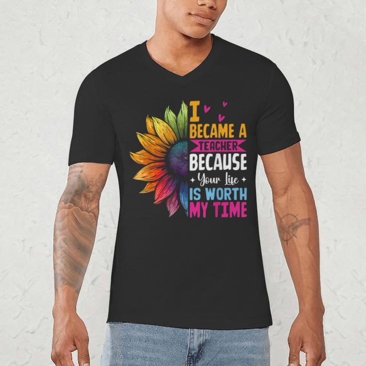 Cute I Became A Teacher Because Your Life Is Worth My Time Men's V-Neck T-Shirt, novelty gifts, funny gifts Cute I Became A Teacher Because Your Life Is Worth My Time Men's V-Neck T-Shirt, novelty gifts, funny gifts