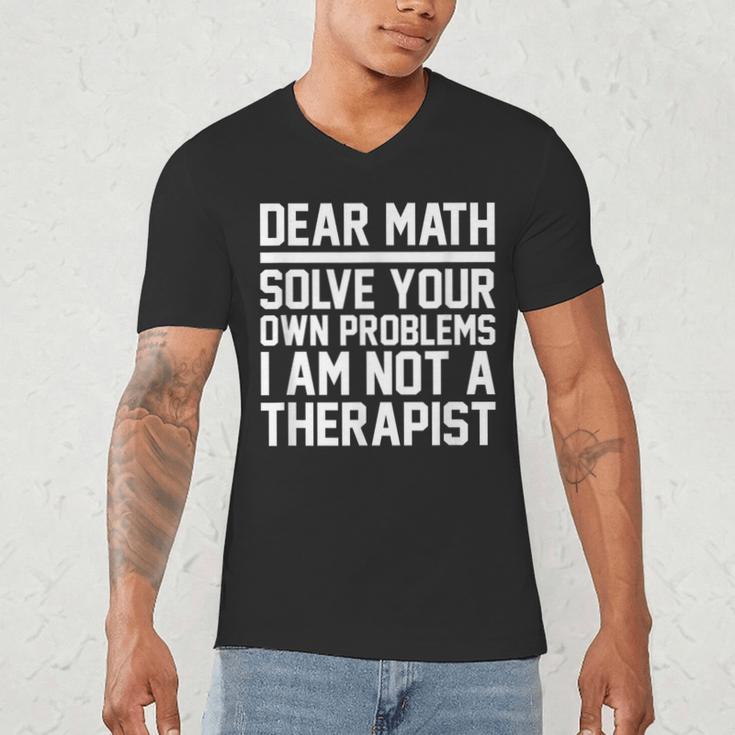 Dear Math Grow Up Solve Your Own Problems Math Teacher Men's V-Neck T-Shirt, novelty gifts, funny gifts Dear Math Grow Up Solve Your Own Problems Math Teacher Men's V-Neck T-Shirt, novelty gifts, funny gifts