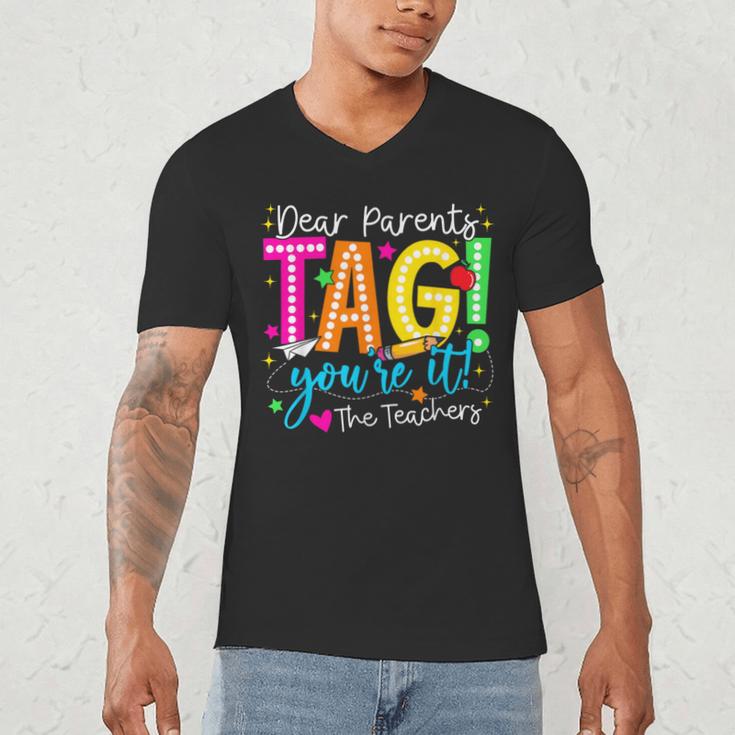 Dear Parents Tag You'Re It Love Teachers Last Day Of School Men's V-Neck T-Shirt, novelty gifts, funny gifts