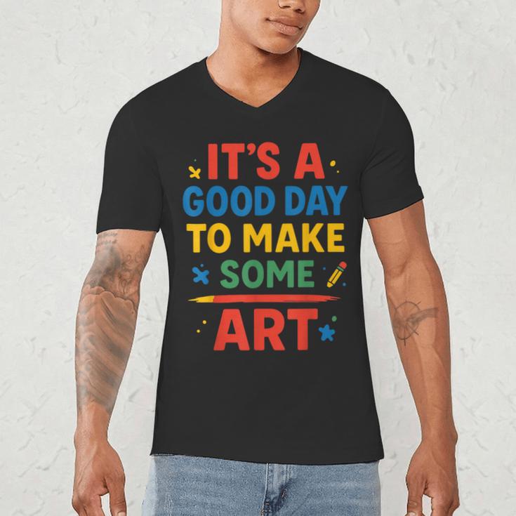 Drawing Art Artist Teacher It’s A Good Day To Make Some Art Men's V-Neck T-Shirt, novelty gifts, funny gifts Drawing Art Artist Teacher It’s A Good Day To Make Some Art Men's V-Neck T-Shirt, novelty gifts, funny gifts