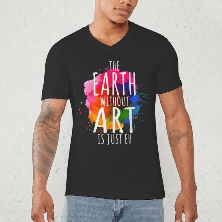 Earth Without Art Is Just Eh Painting Artist Pun Art Teacher Men's V-Neck T-Shirt, novelty gifts, funny gifts