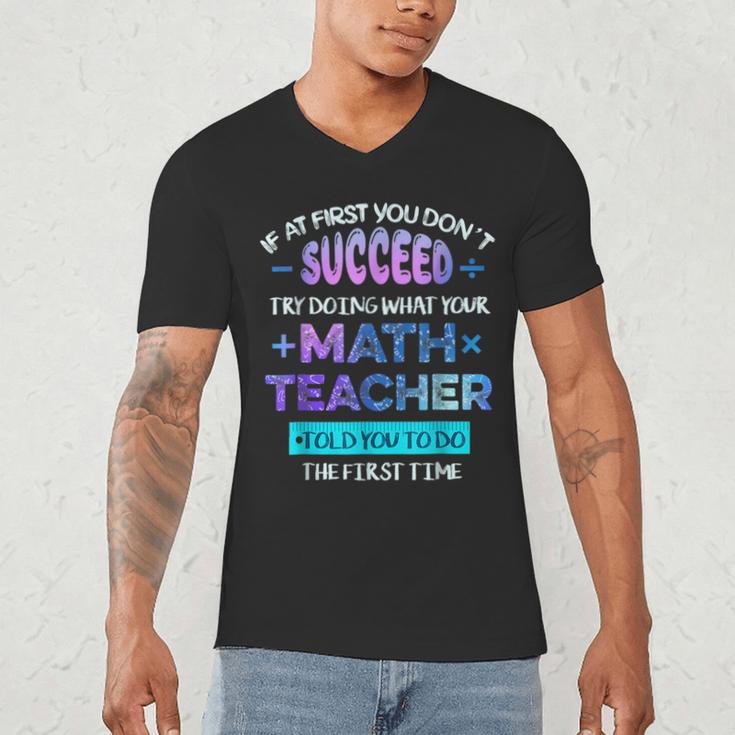 If At First You Don't Succeed Try Doing Your Math Teacher Men's V-Neck T-Shirt, novelty gifts, funny gifts If At First You Don't Succeed Try Doing Your Math Teacher Men's V-Neck T-Shirt, novelty gifts, funny gifts