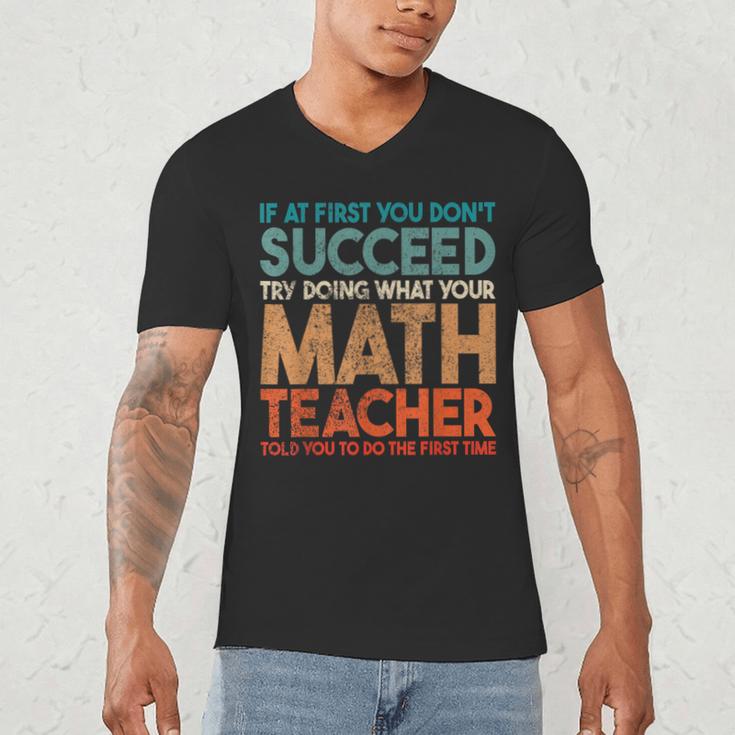 If At First You Don't Succeed Try Doing Math Teacher Men's V-Neck T-Shirt, novelty gifts, funny gifts If At First You Don't Succeed Try Doing Math Teacher Men's V-Neck T-Shirt, novelty gifts, funny gifts