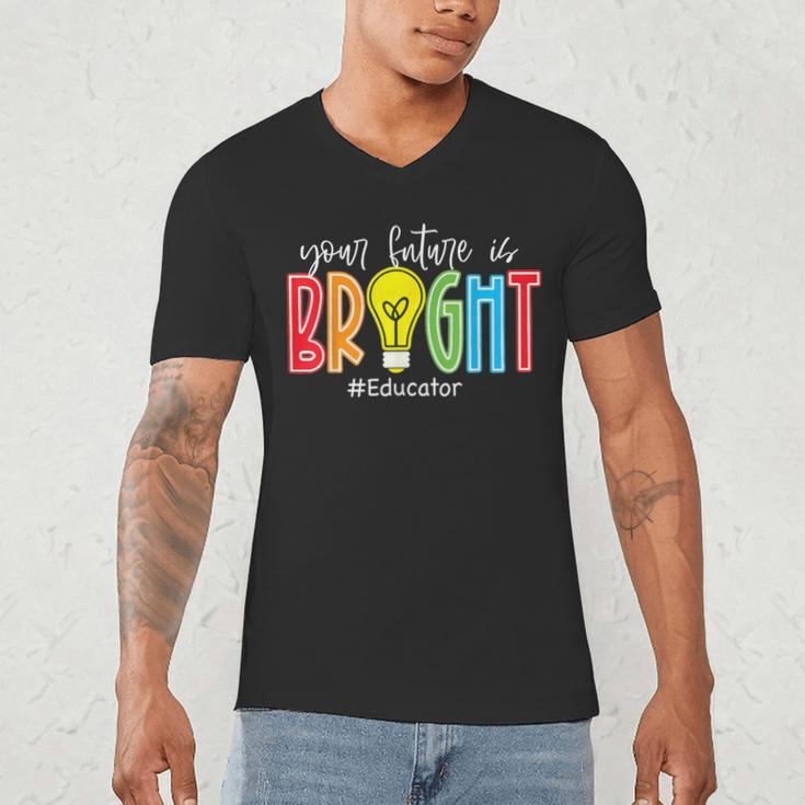 Your Future Is Bright Educator Teacher Student Men's V-Neck T-Shirt, novelty gifts, funny gifts