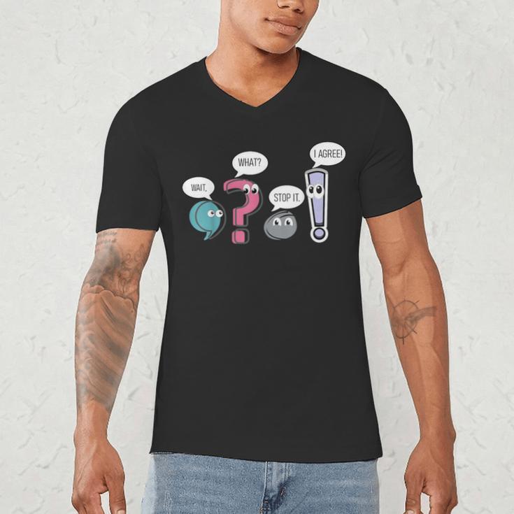 Grammar TeacherWait What Stop It I Agree Men's V-Neck T-Shirt, novelty gifts, funny gifts