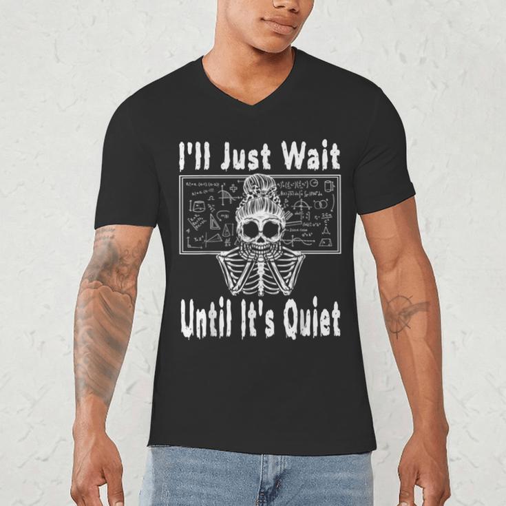 Halloween Teacher Math I'Ll Just Wait Until It's Quiet Men's V-Neck T-Shirt, novelty gifts, funny gifts Halloween Teacher Math I'Ll Just Wait Until It's Quiet Men's V-Neck T-Shirt, novelty gifts, funny gifts