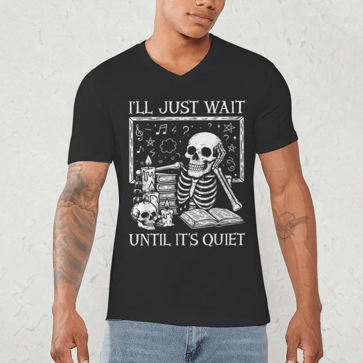 I'Ll Just Wait Until It's Quiet Skeleton Halloween Teacher Men's V-Neck T-Shirt, novelty gifts, funny gifts I'Ll Just Wait Until It's Quiet Skeleton Halloween Teacher Men's V-Neck T-Shirt, novelty gifts, funny gifts