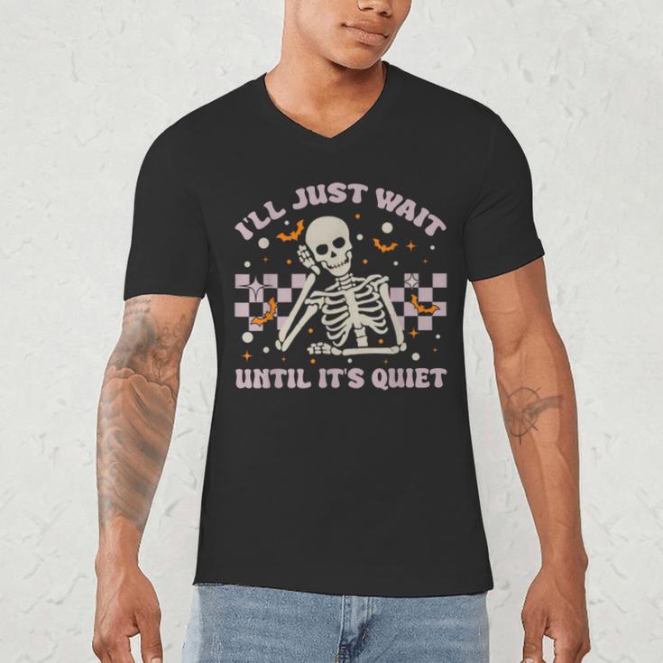 I'Ll Just Wait Until It's Quiet Skeleton Teacher Men's V-Neck T-Shirt, novelty gifts, funny gifts I'Ll Just Wait Until It's Quiet Skeleton Teacher Men's V-Neck T-Shirt, novelty gifts, funny gifts