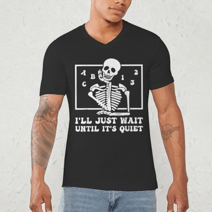 I'Ll Just Wait Until It's Quiet Teacher Men Women Men's V-Neck T-Shirt, novelty gifts, funny gifts I'Ll Just Wait Until It's Quiet Teacher Men Women Men's V-Neck T-Shirt, novelty gifts, funny gifts
