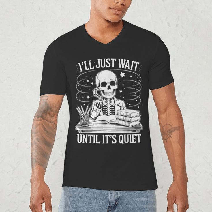 I'Ll Wait Until It's Quiet Tshirt Skeleton Teacher Halloween Men's V-Neck T-Shirt, novelty gifts, funny gifts