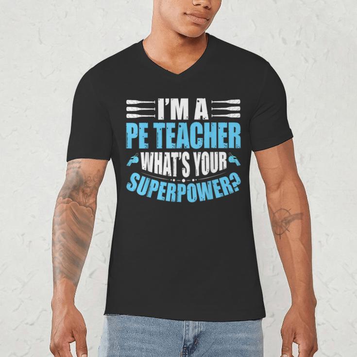 I'm A PE Teacher What's Your Superpower Physical Education Men's V-Neck T-Shirt, novelty gifts, funny gifts I'm A PE Teacher What's Your Superpower Physical Education Men's V-Neck T-Shirt, novelty gifts, funny gifts