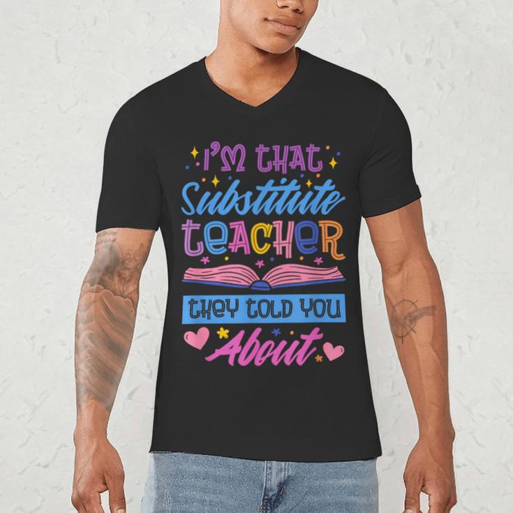 I'M That Substitute Teacher They Told Substitute Teacher Men's V-Neck T-Shirt, novelty gifts, funny gifts