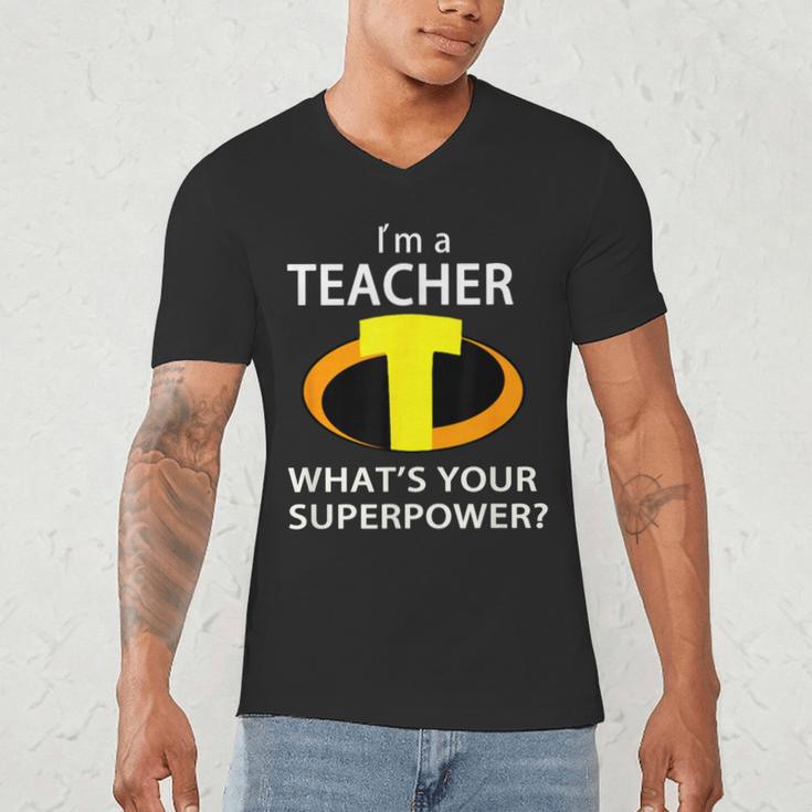 I'm a Teacher What's Your Superpower Teacher Men's V-Neck T-Shirt, novelty gifts, funny gifts I'm a Teacher What's Your Superpower Teacher Men's V-Neck T-Shirt, novelty gifts, funny gifts