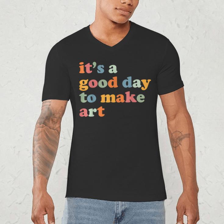 It's A Good Day To Make Some Art Artist Art Teacher Men's V-Neck T-Shirt, novelty gifts, funny gifts It's A Good Day To Make Some Art Artist Art Teacher Men's V-Neck T-Shirt, novelty gifts, funny gifts