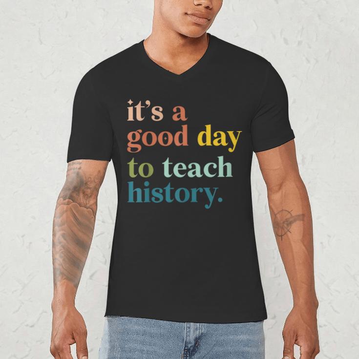 It's A Good Day To Teach History Teacher Men Women Men's V-Neck T-Shirt, novelty gifts, funny gifts It's A Good Day To Teach History Teacher Men Women Men's V-Neck T-Shirt, novelty gifts, funny gifts