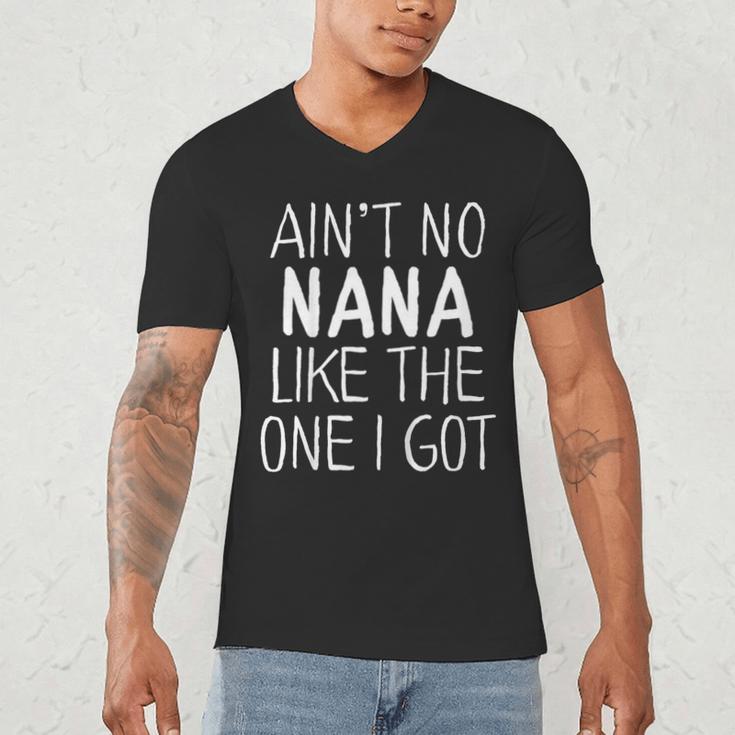 Kids Ain't No Nana Like The One I Got Men's V-Neck T-Shirt, novelty gifts, funny gifts