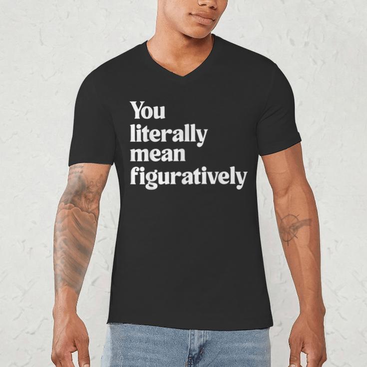 You Literally Mean Figuratively English Teacher Men's V-Neck T-Shirt, novelty gifts, funny gifts You Literally Mean Figuratively English Teacher Men's V-Neck T-Shirt, novelty gifts, funny gifts