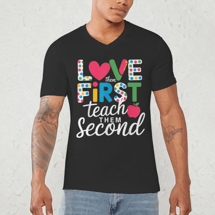 Love Them First Teach Them Second Teacher Student Love Quote Men's V-Neck T-Shirt, novelty gifts, funny gifts Love Them First Teach Them Second Teacher Student Love Quote Men's V-Neck T-Shirt, novelty gifts, funny gifts