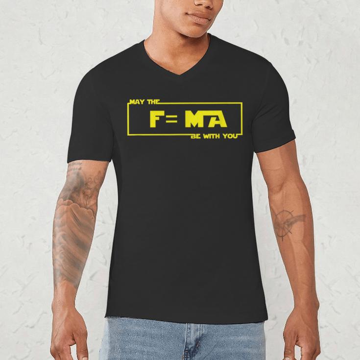 May The Fma Be With You Science Teacher Tshirts For Men Women Men's V-Neck T-Shirt, novelty gifts, funny gifts May The Fma Be With You Science Teacher Tshirts For Men Women Men's V-Neck T-Shirt, novelty gifts, funny gifts