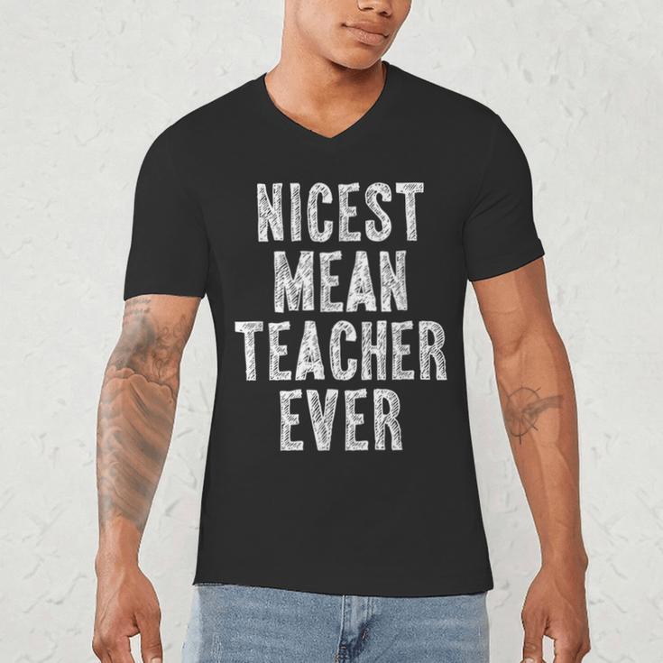 Nicest Mean Teacher Ever Teacher For Men Women Men's V-Neck T-Shirt, novelty gifts, funny gifts Nicest Mean Teacher Ever Teacher For Men Women Men's V-Neck T-Shirt, novelty gifts, funny gifts