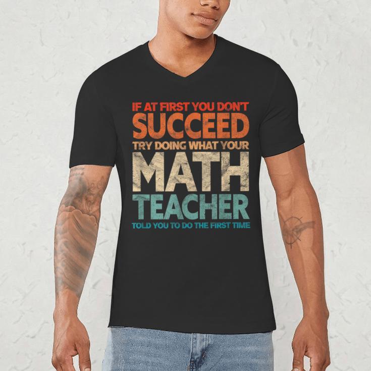 If You Have No Success At First Try It With a Fun Maths Teacher Men's V-Neck T-Shirt, novelty gifts, funny gifts If You Have No Success At First Try It With a Fun Maths Teacher Men's V-Neck T-Shirt, novelty gifts, funny gifts