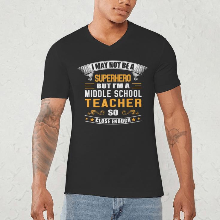 Not Superhero But Middle School Teacher For Men Women Men's V-Neck T-Shirt, novelty gifts, funny gifts Not Superhero But Middle School Teacher For Men Women Men's V-Neck T-Shirt, novelty gifts, funny gifts