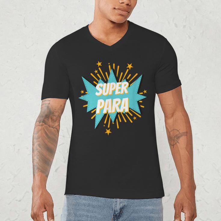 Para Shirt Super Para Paraprofessional Teacher Men's V-Neck T-Shirt, novelty gifts, funny gifts Para Shirt Super Para Paraprofessional Teacher Men's V-Neck T-Shirt, novelty gifts, funny gifts